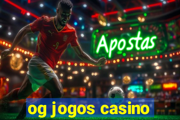 og jogos casino